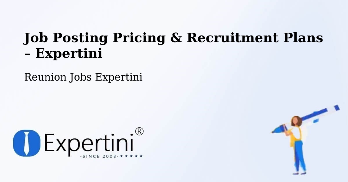 Job Posting Pricing & Recruitment Plans – Pierrefonds - Pierrefonds, Reunion Jobs Expertini